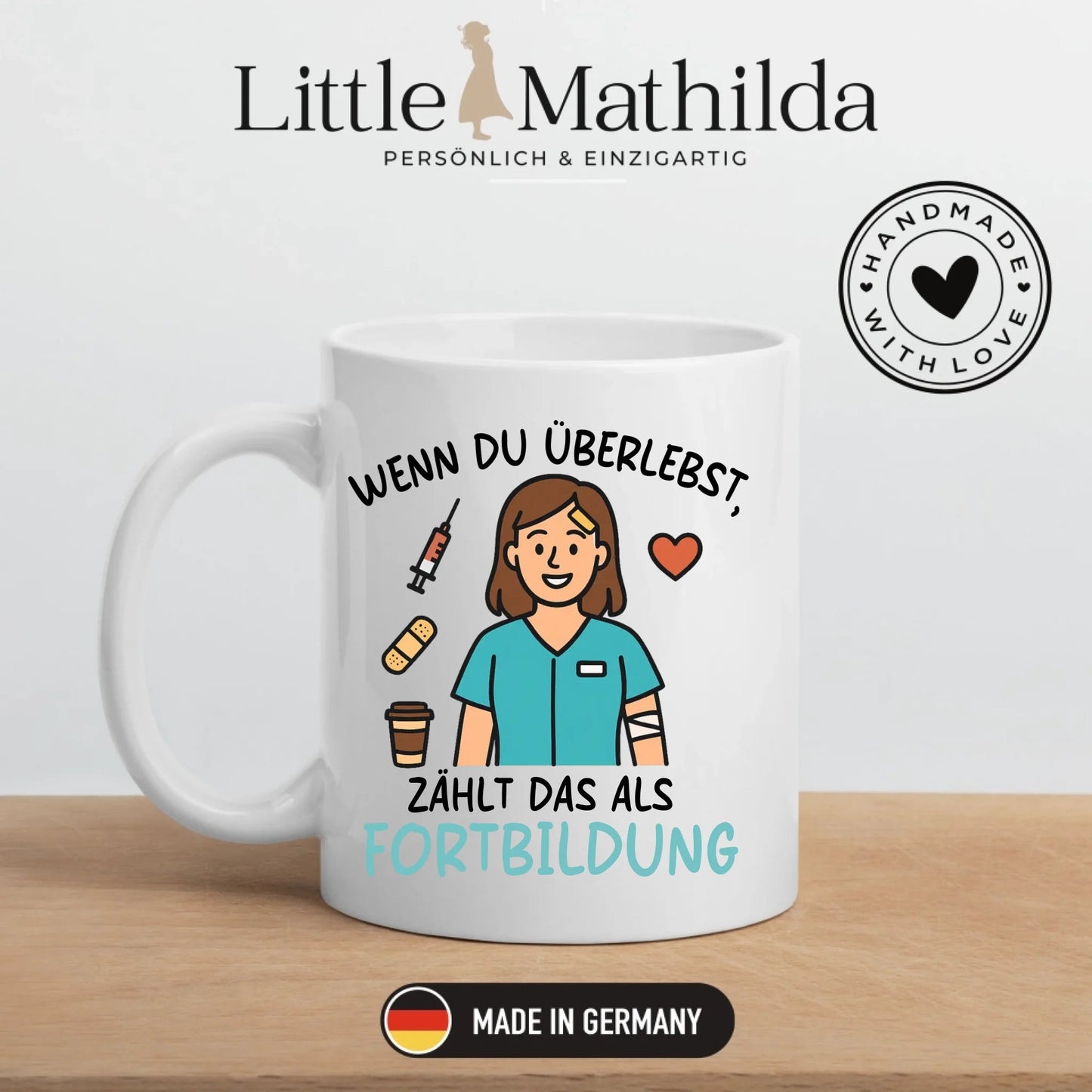 Personalisierte Krankenschwester Tasse mit Spruch "Fortbildung" Little Mathilda Little Mathilda Keramik Tasse