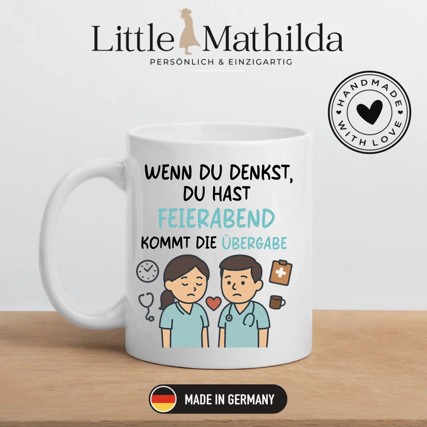 Personalisierte Krankenschwester Tasse mit Spruch "Wenn du denkst du hast Feierabend.." Little Mathilda Little Mathilda Keramik Tasse