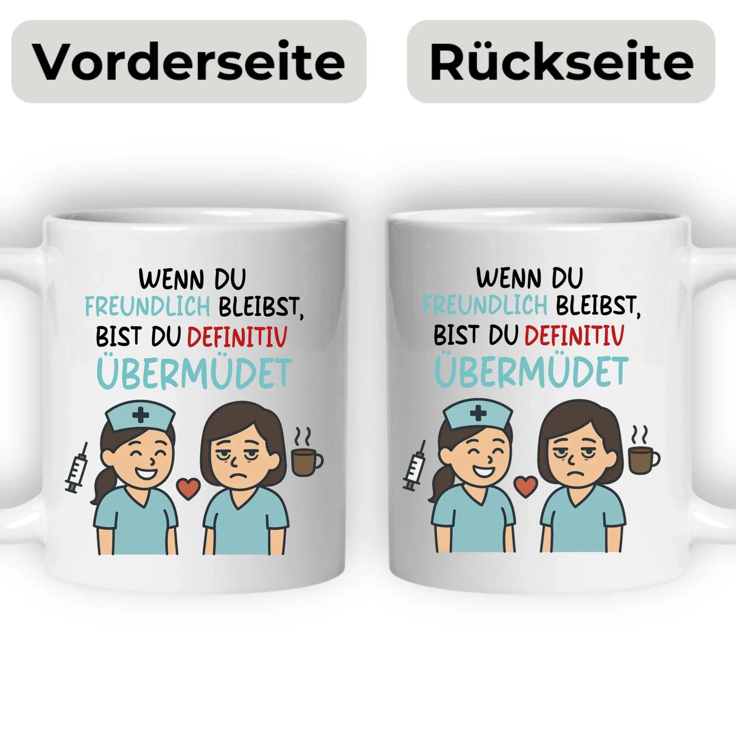 Personalisierte Krankenschwester Tasse mit Spruch "Wenn du freundlich bleibst, bist du übermüdet" Little Mathilda Little Mathilda Keramik Tasse