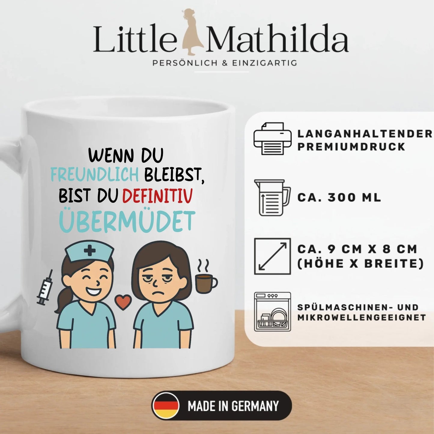 Personalisierte Krankenschwester Tasse mit Spruch "Wenn du freundlich bleibst, bist du übermüdet" Little Mathilda Little Mathilda Keramik Tasse