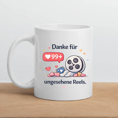 Kaffeetasse Tasse mit Spruch: Danke für 99+ ungesehene Reels