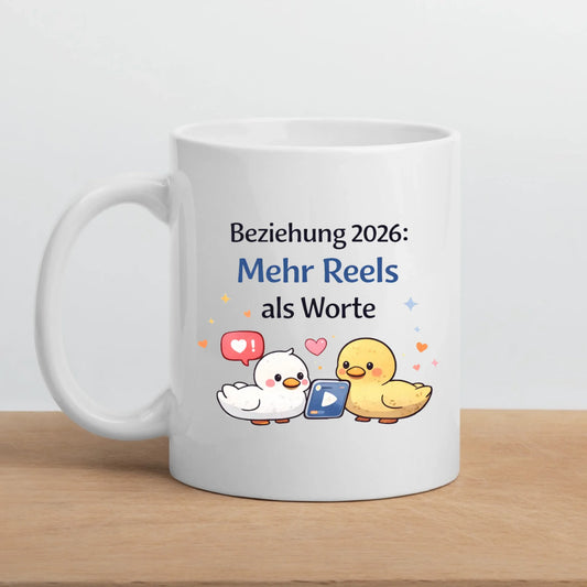 Kaffeetasse Tasse mit Spruch: Beziehungen 2026 Mehr Reels als Worte