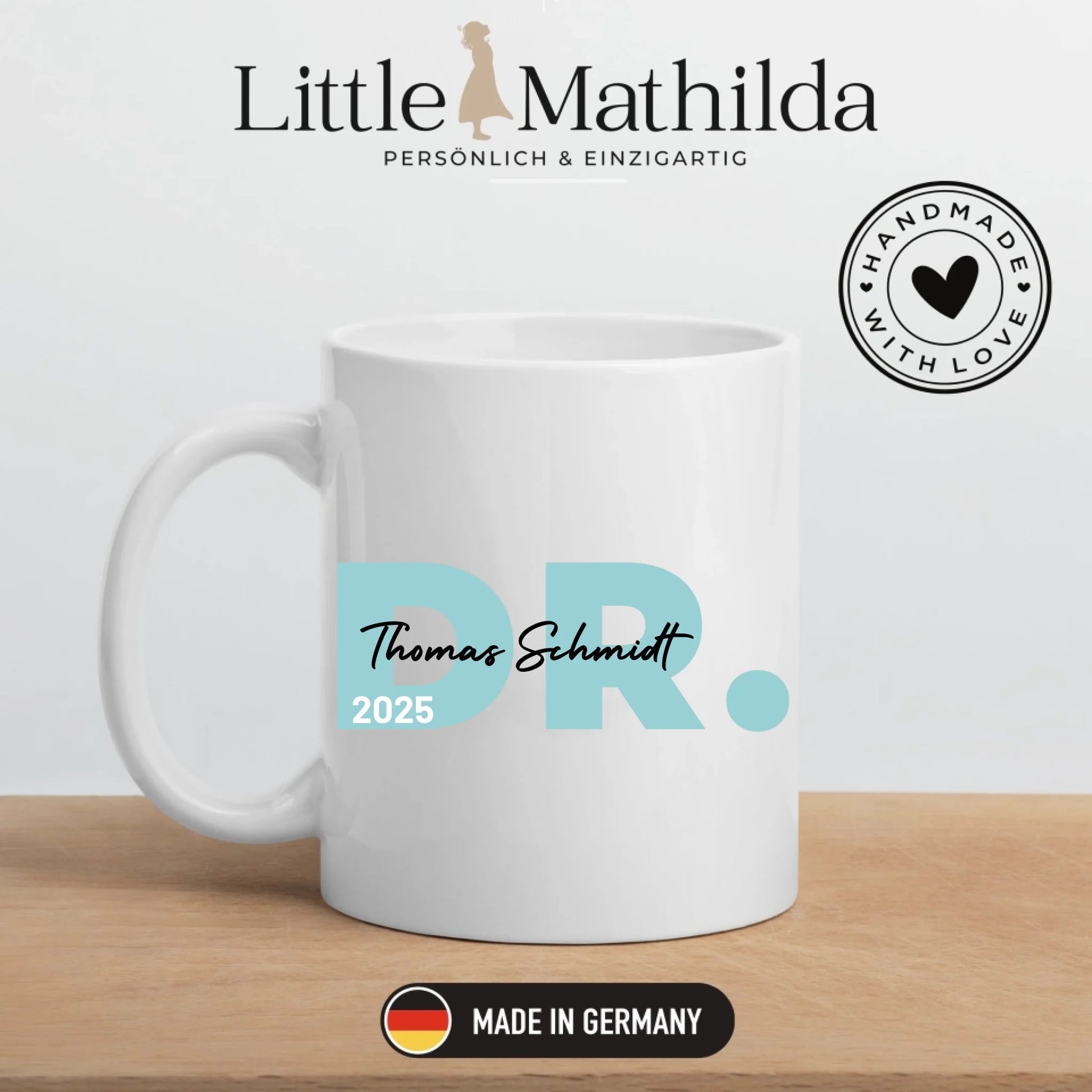 Geschenk zum Doktortitel: Personalisierte Tasse Doktor 2025 Little Mathilda Little Mathilda Keramik Tasse
