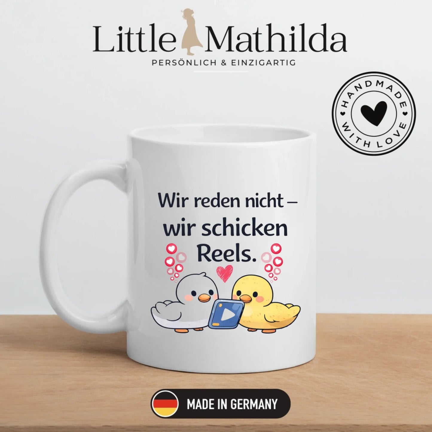 Kaffeetasse Tasse mit Spruch: Wir reden nicht, wir schicken Reels Little Mathilda Little Mathilda Keramik Tasse
