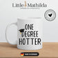 Personalisierte Abschluss Tasse "One Degree Hotter" Little Mathilda Little Mathilda Keramik Tasse