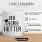 Personalisierte Abschluss Tasse "One Degree Hotter" Little Mathilda Little Mathilda Keramik Tasse