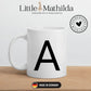 Minimalistische Buchstabentasse Little Mathilda Little Mathilda Tasse